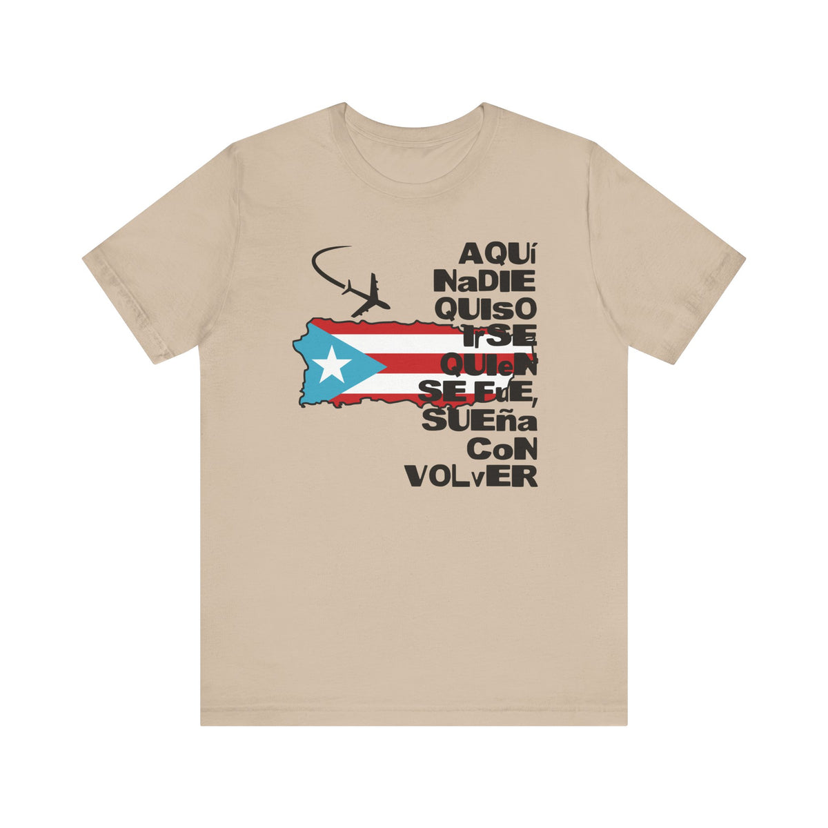 A beige crewneck t-shirt with a graphic print on the front. The design features the Spanish phrase 'AQUI NADIE QUISO TSE QUIEN SUEÑA CON VOLVER' in black text next to a stylized graphic of the Puerto Rican flag with a silhouette of a person and a bird.